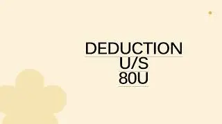 Section 80U Explained | Tax Deduction for Disabled Individuals | Income Tax FY 2024-25