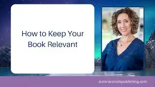 How to Keep Your Book Relevant