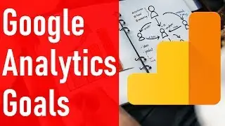 How to Create Google Analytics Goals to Track Conversions