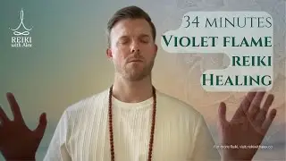 Violet Flame Reiki | Reiki Healing Session | 34 minutes