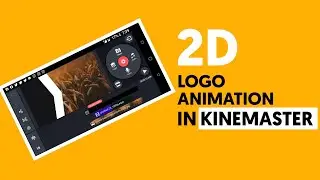2d logo Animation in kinemaster | kinemaster Tutorials