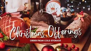 Indulge In Christmas Cheers From Home with Cold Storage&rsquo;s Festive Offerings!