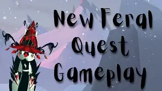 New Feral Quest Gameplay!