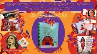 QLife Creative Planning &ndash; Making My Own December Christmas Planner & Chit Chat