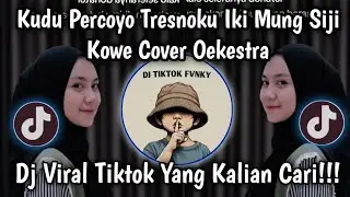 KUDU PERCOYO TRESNOKU IKI MUNG SIJI KOWE VERSI ORKESTRA🔥🔥