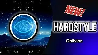 Oblivion - HARDSTYLE 2024