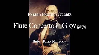 Flute Concerto in G QV 5:174 (Johann Joachim Quantz) flute : Kirio Matsuda