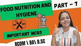 Food Nutrition And Hygiene| Part - 7 | Important MCQs | Bcom / BA /B.Sc | #bbabcom #food