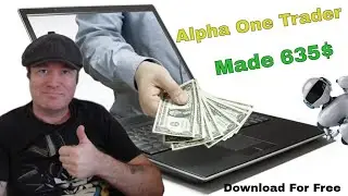 🤖 Alpha One Trader: $635 in Profits! 🌎 Trade Smart, Trade Free!