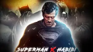 Superman Edit | Habibi | Batman Vs Superman