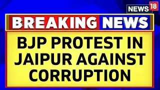 Rajasthan News | BJP Workers March Towards Jaipur Secretariat In Protest Against Corruption | News18