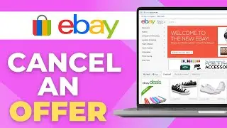 How to Cancel an Offer on eBay (Buyer & Seller Guide)