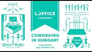 Coworking in Hungary Conference by Loffice