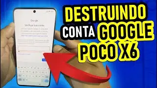 Desbloqueio de Conta GOOGLE do Xiaomi POCO X6  Sem PC | M&eacute;todo Aprovado | Simples e F&aacute;cil