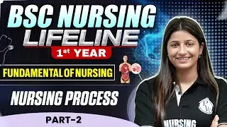 Nursing Process Part -2  Bsc Nursing 1st year | Nursing LifeLine Series #bscnursing #nursing