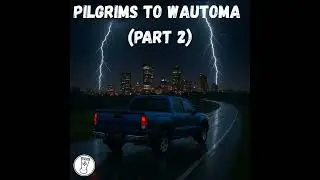 Pilgrims to Wautoma (Part 2) | Time For Fellowship S2E26