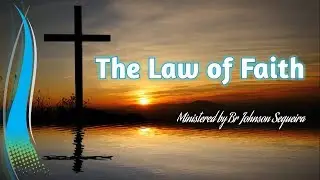 THE LAW OF FAITH PART 1 GOA 31 JANUARY 2019