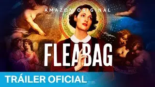 Fleabag - Trailer Oficial Espa&ntilde;ol | Amazon Prime Video Espa&ntilde;a