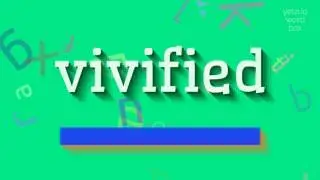 ОЖИВЛЕННЫЙ - КАК ЭТО ПРОИЗНОШАЕТСЯ?  #оживленный (VIVIFIED - HOW TO PRONOUNCE IT? #vi