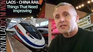 Laos China Railway - Things That Need Improving | Now in Lao