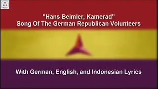 Hans Beimler, Kamerad - Song Of The German Republican Volunteers - With Lyrics