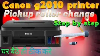 Canon printer g2010 g2012 g3010 all pickup roller change kaise kare | canon g series all printer 