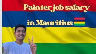 Painter job salary in Mauritius 🇲🇺 by avtar singh
