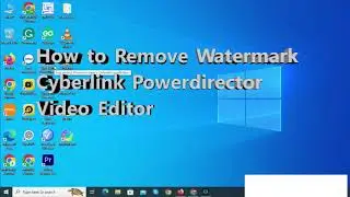 How to remove Watermark in Cyberlink Powerdirector Video Editor with live prove