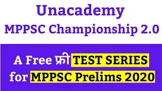 Unacademy MPPSC Championship 2.0 | MPPSC Pre 2020 Test Series | MPPSC 2020 Test Series for Prelims