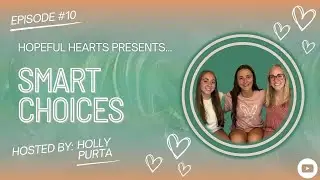 Episode 10:  Smart Choices