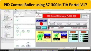 PID Control Boiler using S7-300 in TIA Portal V17 | SCADA | HMI | Siemens | Industrial Automation
