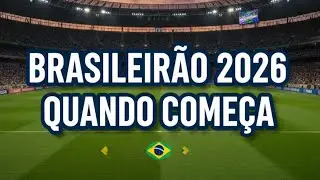 QUANDO COME&Ccedil;A O CAMPEONATO BRASILEIRO 2026 QUE DIA COME&Ccedil;A O BRASILEIR&Atilde;O 2026 DATA INICIO