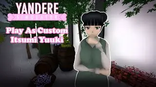 Play As Custom Itsumi Yuuki - Yandere Simulator +Dl