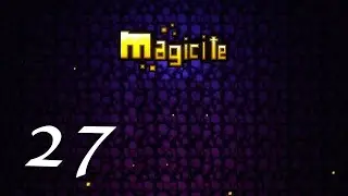 Magicite: A Rocky Finish - Ep 27