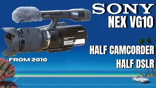 [Review] Sony NEX VG10 From 2010
