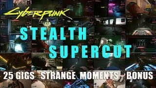 Cyberpunk 2077: Stealth Supercut | All 25 Gigs from Stealth Missions I-III | Funny Scenes (1.31)