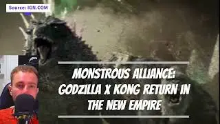 Monstrous Alliance: Godzilla X Kong Return in The New Empire