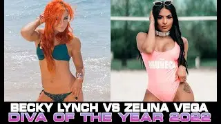 WHO'S HOTTER? BECKY LYNCH VS ZELINA VEGA | WWE DIVA OF THE YEAR 2022 | ROUND 1 #WWE #WWEDIVAS