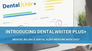 Official Launch of DentalWriter Plus+ Software for Medical Billing and Dental Sleep Medicine
