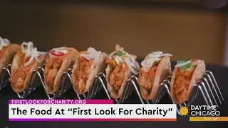 The Food At &ldquo;First Look For Charity&rdquo;
