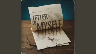 A Letter To Myself