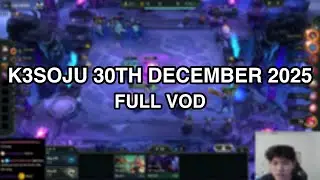 k3soju | 30th December 2025 | FULL VOD