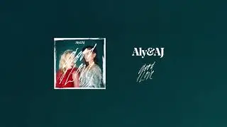 Aly & AJ - Good Love (Official Audio)