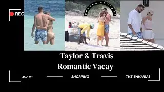 Exclusive Look Inside Travis Kelce And Taylor Swift's Romantic Vacation 💖