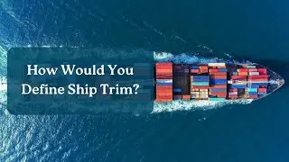 Title: How Would You Define Ship Trim? - OrbitsHub