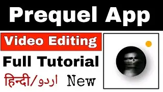 Prequel App Video Edit | Complete Urdu, Hindi Tutorial | Prequel Video Editor Kaise Use Kare?
