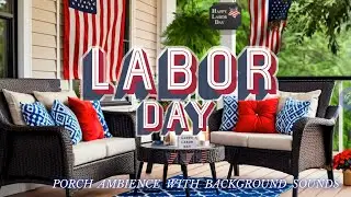 Finally, Time to Rest: Labor Day Porch Retreat 🍃 Wind Chimes & Gentle Backyard Ambience