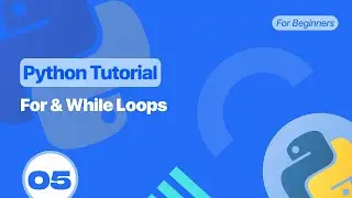 For & While Loops (+ FizzBuzz) | Python Tutorial for Beginners #5