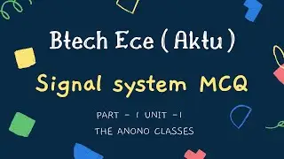 Signal and System MCQ Part 1 | Aktu | 2nd year ECE | Semester exam | Aktu online exams |Btech | GATE