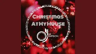 Christmas At My House